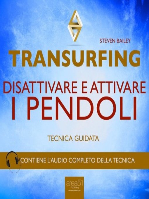 Title details for Transurfing. Disattivare e attivare i pendoli by Steven Bailey - Available